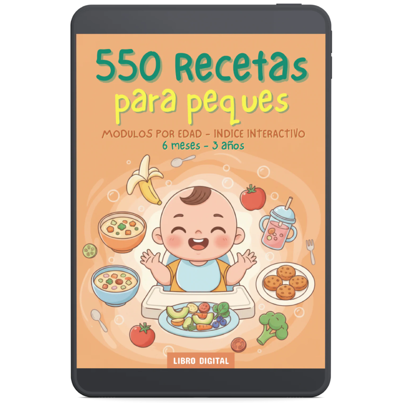 +550 RECETAS PARA TU PEQUE + 6 BONUS DE REGALO