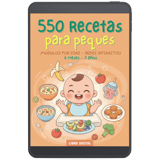 +550 RECETAS PARA TU PEQUE + 6 BONUS DE REGALO